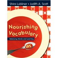 Nourishing Vocabulary : Balancing Words and Learning by Shira Lubliner, 9781412942461