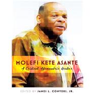 Molefi Kete Asante by Conyers, James L., Jr., 9781433112461