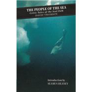 The People of the Sea by Thomson, David; Heaney, Seamus; Sanderson, Stewart (AFT), 9781786892461