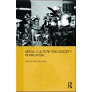Media, Culture and Society in Malaysia by Seng Guan; Yeoh, 9780415552462