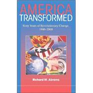 America Transformed: Sixty Years of Revolutionary Change, 1941–2001 by Richard M. Abrams, 9780521862462