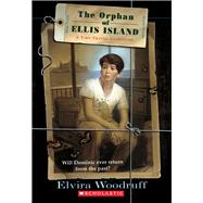 The Orphan of Ellis Island A Time-Travel Adventure by Woodruff, Elvira, 9780590482462