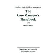 Study Guide for Case Manager's Handbook by Mullahy, Catherine M., 9780763732462