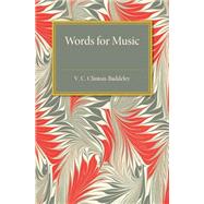 Words for Music by Baddeley, V. C. Clinton, 9781107492462