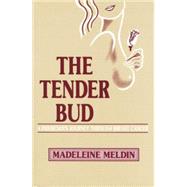 The Tender Bud: A Physician's Journey Through Breast Cancer by Meldin,Madeleine, 9781138872462