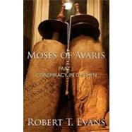 Moses of Avaris by Evans, Robert T., 9781439212462