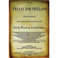 The Trials for Treason at Indianapolis by Pitman, Benn, 9781479292462