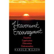 Heavensent Encouragement by Wilson, Harold, 9781514452462