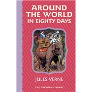 Around the World in Eighty Days by Jules Verne, 9781854712462