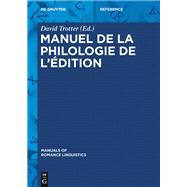 Manuel De La Philologie De Ledition by Trotter, David, 9783110302462