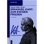 Immanuel Kant: Zum ewigen Frieden by Otfried Hffe, 9783110782462