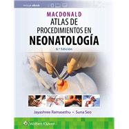 MacDonald. Atlas de procedimientos en neonatologa by Ramasethu, Jayashree; Seo, Suna, 9788418892462