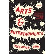 Arts & Entertainments by Beha, Christopher, 9780062322463