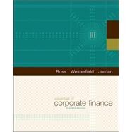 Essentials of Corporate Finance by Ross, Stephen; Westerfield, Randolph; Jordan, Bradford, 9780073382463