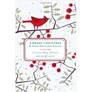 A Merry Christmas And Other Christmas Stories by Alcott, Louisa May, 9780143122463