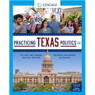 Practicing Texas Politics, Enhanced by Brown, Lyle; Langenegger, Joyce A.; Garcia, Sonia; Biles, Robert E.; Rynbrandt, Ryan, 9780357132463