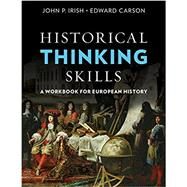 Historical Thinking Skills by Irish, John P.; Carson, Edward, 9780393602463