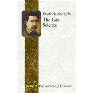 The Gay Science by Nietzsche, Friedrich; Common, Thomas, 9780486452463