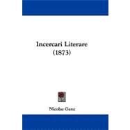 Incercari Literare by Gane, Nicolae, 9781104272463