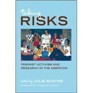 Taking Risks: Feminist Activism and Research in the Americas by Shayne, Julie; Randall, Margaret, 9781438452463
