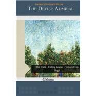 The Devil's Admiral by Moore, Frederick Ferdinand, 9781505222463