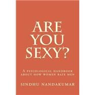 Are You Sexy? by Nandakumar, Sindhu, 9781507822463