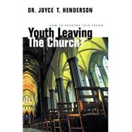 Youth Leaving the Church by Henderson, Joyce T., 9781931232463