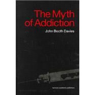 Myth of Addiction: Second Edition by Davies, 9789057022463