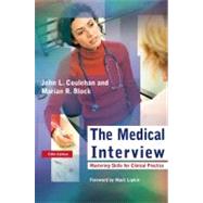 The Medical Interview: Mastering Skills for Clinical Practice by Coulehan, John L.; Block, Marian R., 9780803612464