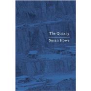 The Quarry Essays by Howe, Susan, 9780811222464