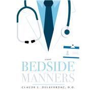 Bedside Manners by D.O., Claude Delaverdac, 9781098332464