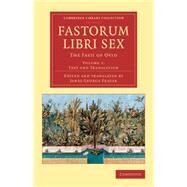 Fastorum Libri Sex: The Fasti of Ovid by Ovid; Frazer, James George, 9781108082464