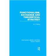 Functionalism, Exchange and Theoretical Strategy (RLE Social Theory) by MICHAEL MULKAY (AUTHOR); DEPAR, 9781138782464