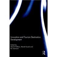 Innovation and Tourism Destination Development by Halkier; Henrik, 9781138922464