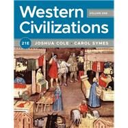 Western Civilizations (with Norton Illumine Ebook, InQuizitive, History Skills Tutorials, and Additional Resources) by Joshua Cole, Carol Symes, 9781324042464