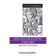 Sociolinguistic Theory by Chambers, J. K., 9781405152464