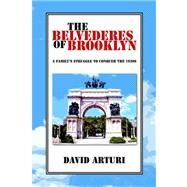 The Belvederes of Brooklyn by Arturi, David, 9781425712464