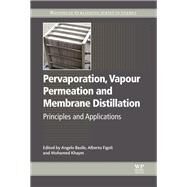 Pervaporation, Vapour Permeation and Membrane Distillation by Basile; Figoli; Khayet, 9781782422464