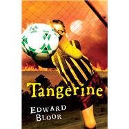 Tangerine by Bloor, Edward, 9780152012465