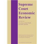 Supreme Court Economic Review by Somin, Ilya; Wright, Joshua; Zywicki, Todd J., 9780226052465
