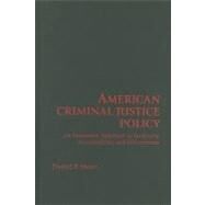 American Criminal Justice Policy: An Evaluation Approach to Increasing Accountability and Effectiveness by Daniel P. Mears, 9780521762465