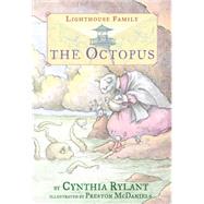 The Octopus by Rylant, Cynthia; McDaniels, Preston, 9780689862465
