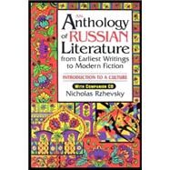 An Anthology of Russian Literature from Earliest Writings to Modern Fiction: Introduction to a Culture by Rzhevsky,Nicholas, 9780765612465