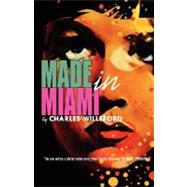 Made in Miami by Willeford, Charles Ray, 9780809572465