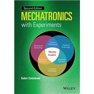 Mechatronics With Experiments by Cetinkunt, Sabri, 9781118802465