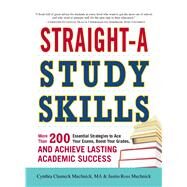 Straight-A Study Skills by Muchnick, Cynthia Clumeck; Muchnick, Justin Ross, 9781440552465