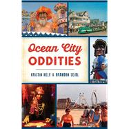 Ocean City Oddities by Helf, Kristin; Seidl, Brandon, 9781467142465