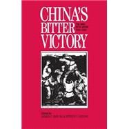 China's Bitter Victory: War with Japan, 1937-45: War with Japan, 1937-45 by Hsiung, James C.; Levine, Steven I., 9781563242465