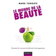 Le monde de la beaut by Mark Tungate, 9782100572465