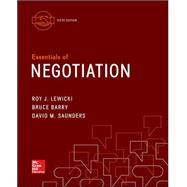 Essentials of Negotiation by Lewicki, Roy; Barry, Bruce; Saunders, David, 9780077862466
